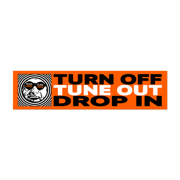 Drop In <br><i>Bumper Sticker</i>